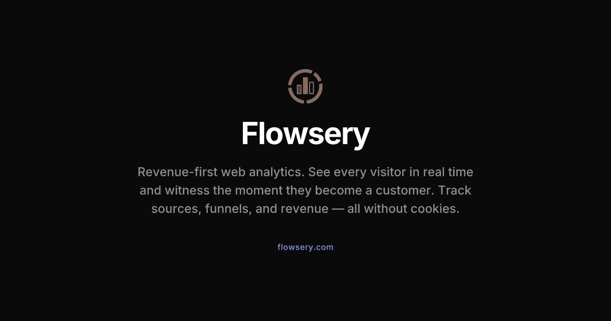 Flowsery - Revenue-first analytics with real user journeys