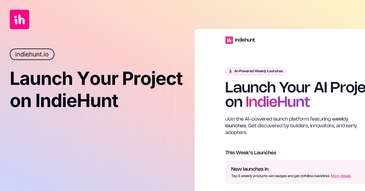 IndieHunt - AI-Powered Launch Platform | Weekly Launches for AI Projects
