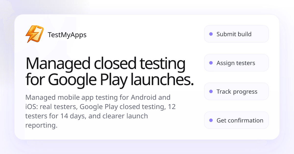 TestMyApps — Managed mobile app testing made easy. Android Play store approval