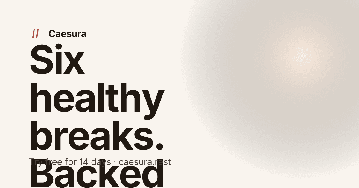 Caesura - Six healthy breaks for your Mac. Backed by science.