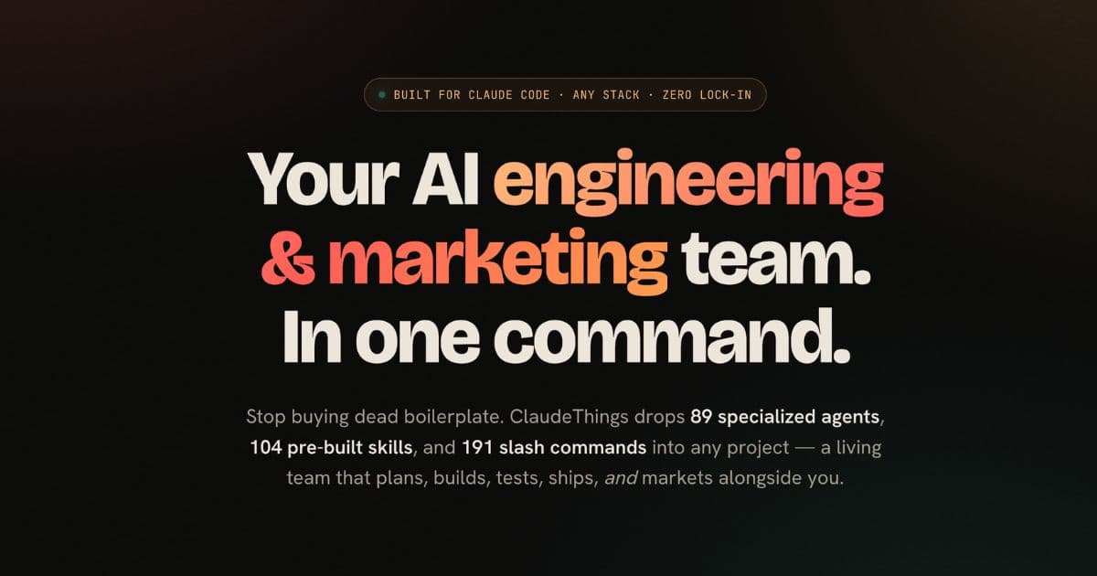 ClaudeThings: Your Ultimate AI Engineering & Marketing Team — cover