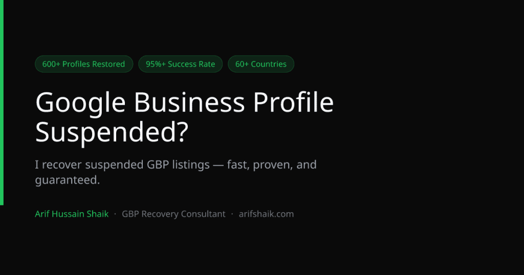 Arif Shaik — GBP Suspension Recovery - Suspended Google Business Profile? I get it back. 600+ recovered.