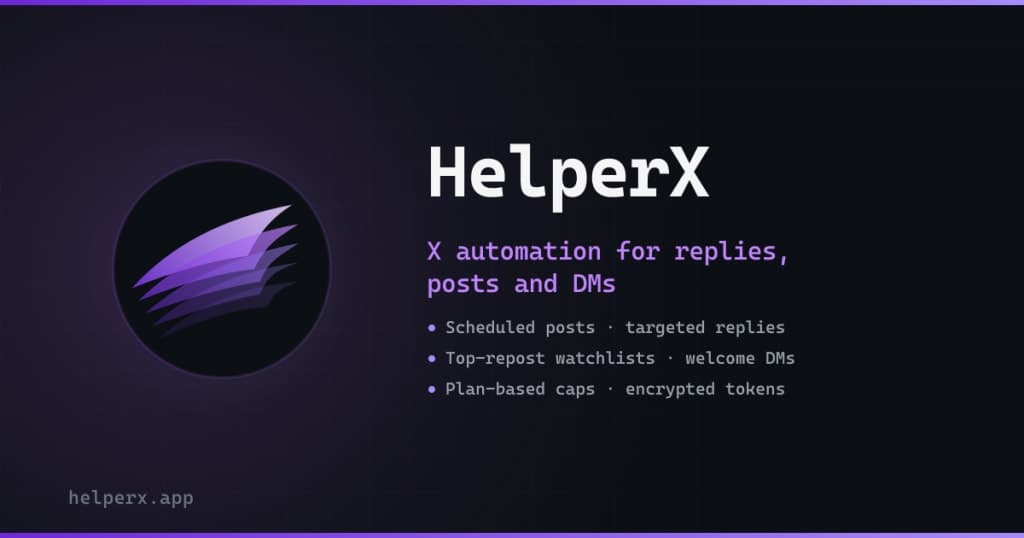 HelperX - X/Twitter Automation: replies, posts, reposts, DMs.