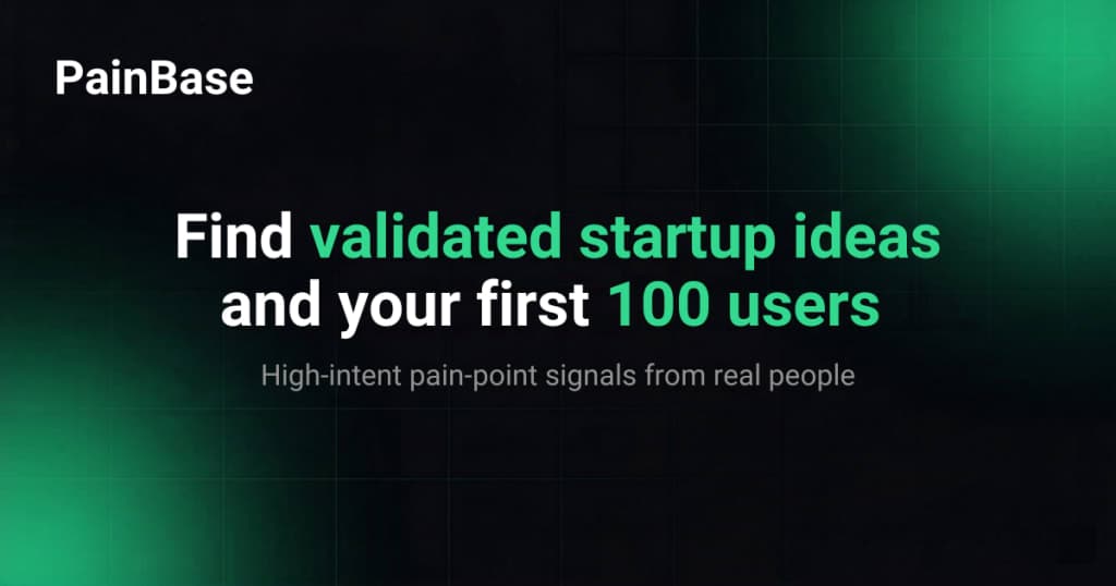 PainBase - Validate startup ideas with real pain signals