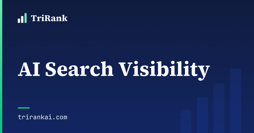 TriRank - AI search visibility — real data, no estimates