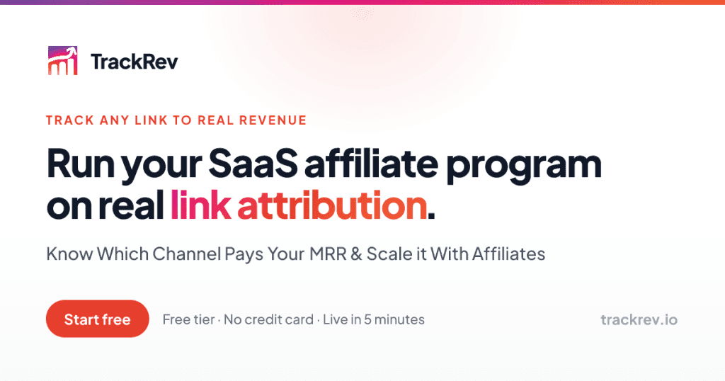 TrackRev - Run Your SaaS Affiliate Program on Real Link Attribution