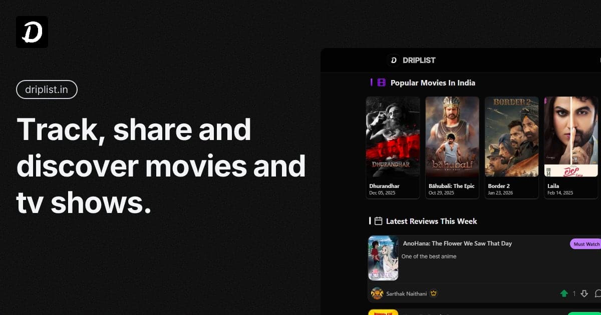 Driplist - A social platform in which you can track, share, and discover movies, tv shows
