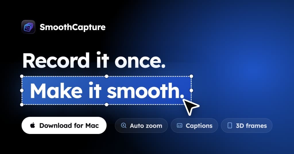 SmoothCapture - Create polished app demo videos fast