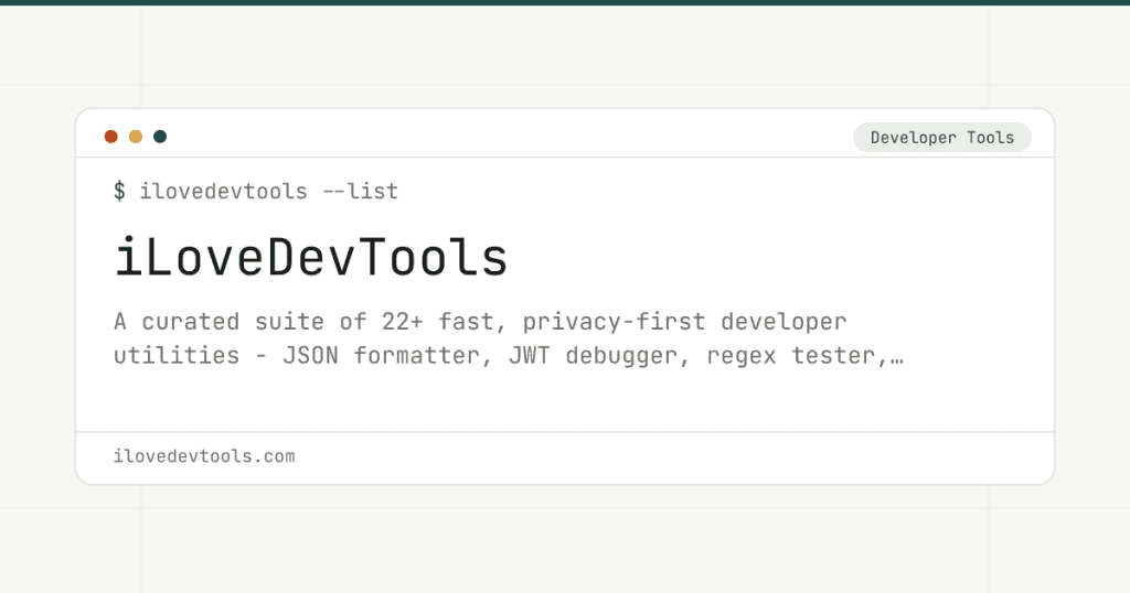 iLoveDevTools - 22+ developer utilities in your browser