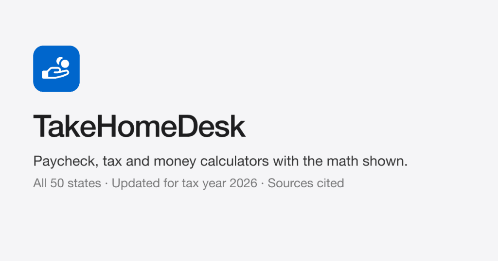 TakeHomeDesk - Free US paycheck, tax and money calculators