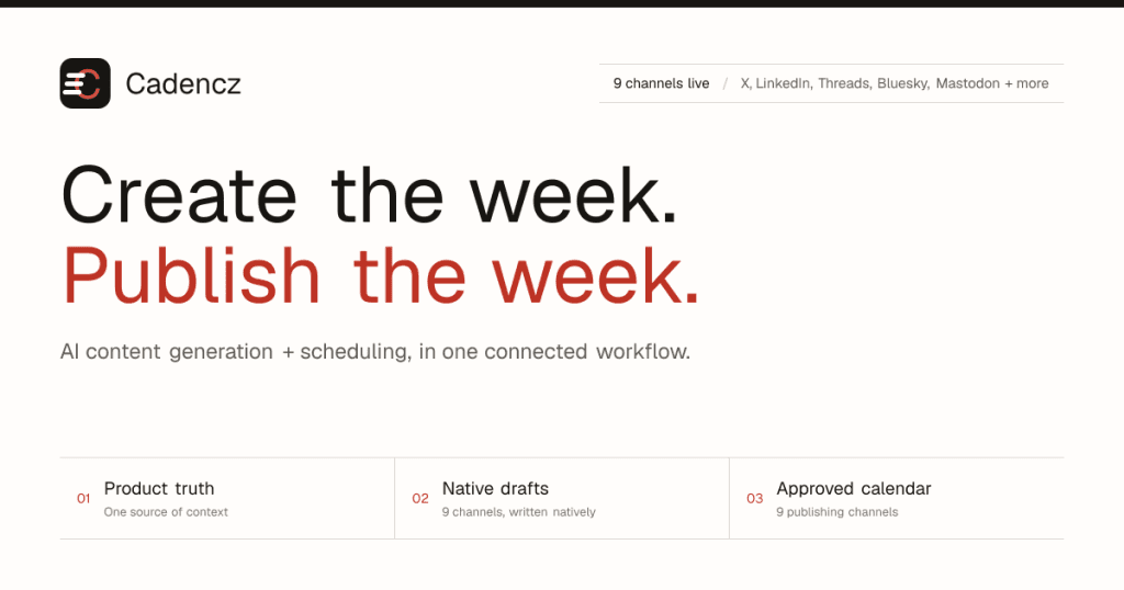 Cadencz - Generate a week of platform-native content. Schedule it everywhere. In 3 clicks.