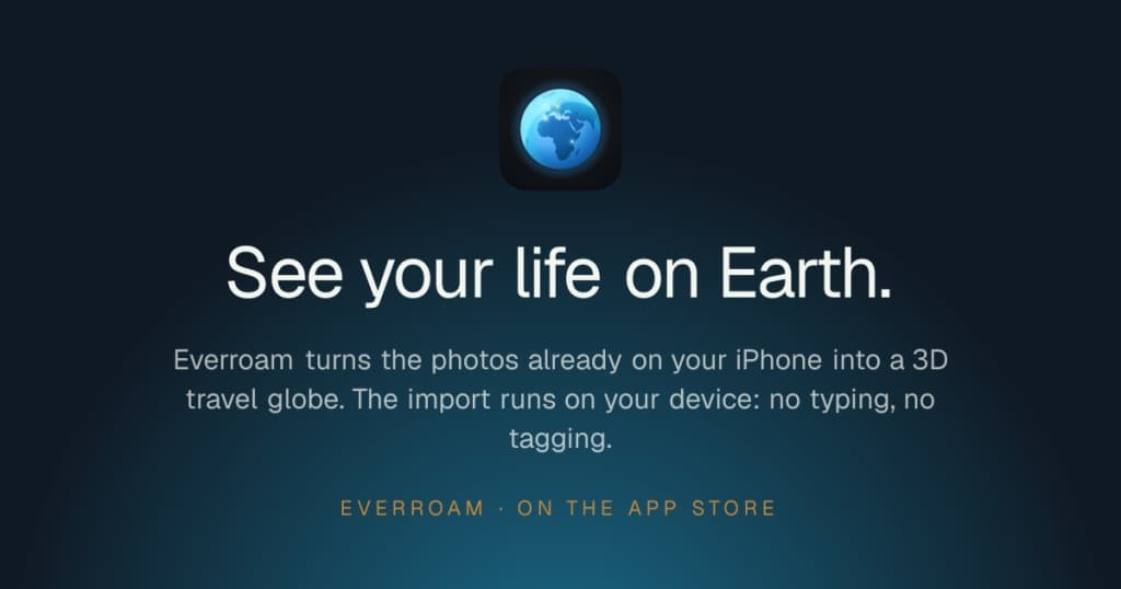 Everroam: Travel Map & Globe - Your iPhone photos, pinned to a 3D travel globe